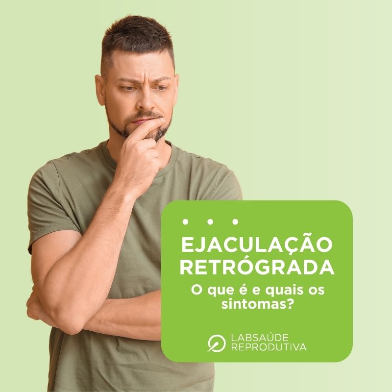 Ejaculação Retrógrada O que é