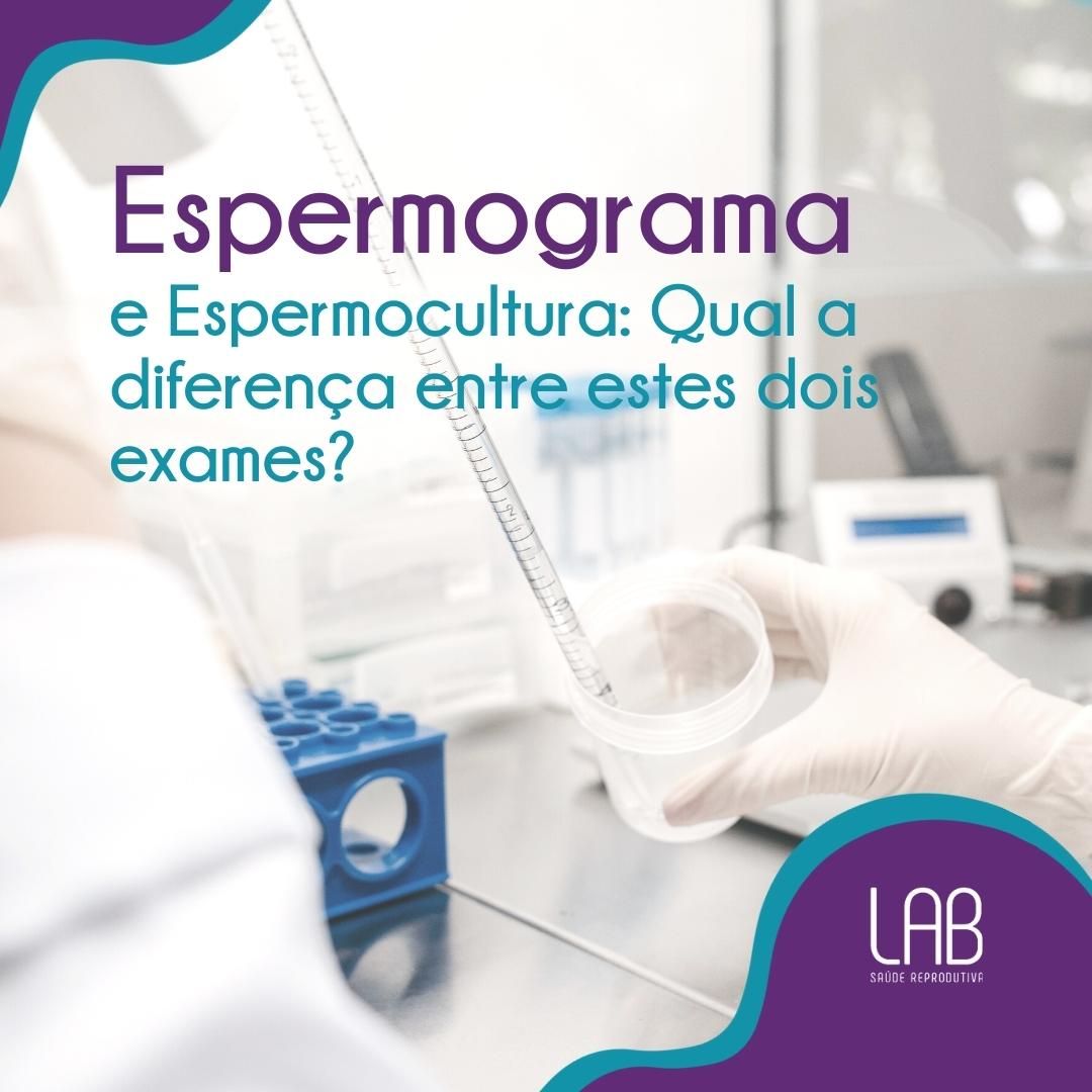 Espermograma e Espermocultura